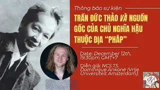 TRẦN ĐỨC THẢO AND THE ORIGINS OF &ldquo;FRENCH&rdquo; POSTCOLONIALISM - TĐT V&Agrave; CHỦ NGHĨA HẬU THUỘC ĐỊA &ldquo;PH&Aacute;P&rdquo;