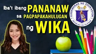 Iba't ibang Pananaw sa pagpapakahulugan ng Wika || Video Lesson