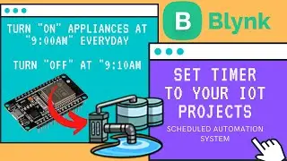 Set Timer Based Trigger to IoT Projects using Blynk | ESP32