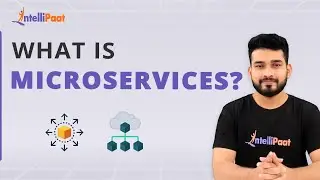 What Is Microservices | Intro To Microservices | Learn Microservices From Scratch | Intellipaat