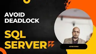 How to avoid Deadlock in SQL Server with Example