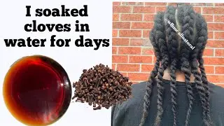 CLOVE HAIR GROWTH SPRAY! YOU WONT BELIEVE WHAT HAPPENED ! Clove water for hair growth ! Clove spray