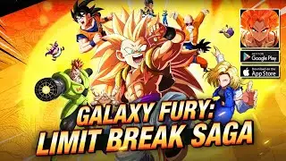 Galaxy Fury: Limit Break Saga Gameplay | Android iOS Dragon Ball Game