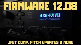 Axe-Fx III FW12.08b - Comps, Crystals and Crunch
