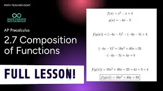 AP Precalculus 2.7 Композиция функций ПОЛНЫЙ УРОК и ЗАМЕТКИ
