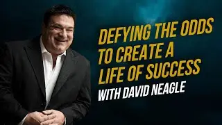 Defying the Odds to Create a Life of Success with David Neagle and Dr. Seku Gathers