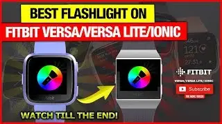 Best Flashlight App on Fitbit Sense, Versa 3, versa 2, versa lite