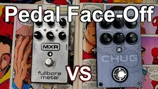 Actually comparable? (Pt2) MXR Fullbore Metal vs Solar Chug (Pedal Face-Off)