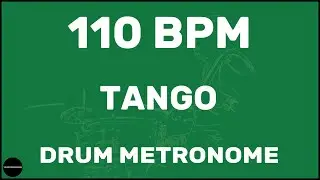 Tango | Drum Metronome Loop | 110 BPM