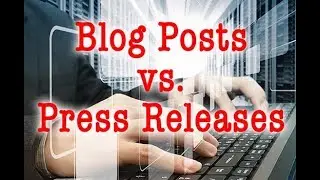 What Is The Diffrence Between Blog & Press Release