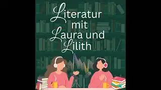 Neujahresausgabe | Literatur mit Laura und Lilith
