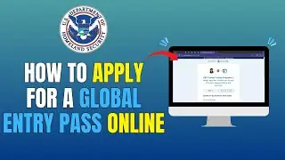 HOW TO APPLY FOR A GLOBAL ENTRY PASS ONLINE (REGISTER TTP ACCONT) - UPDATE 2026