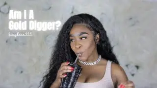 Am I A Gold Digger? | Naked Sunday | Kissyface454 |