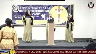 Rehoboth Church of Calgary: Sunday Church Service  7-DEC-2025.  @Kerbey Centre 1133 7th Ave Sw.