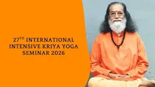 27th International Intensive Kriya Yoga Seminar 2026 - Day 5