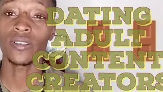 Dating a &ldquo;grown&rdquo; Content Creator