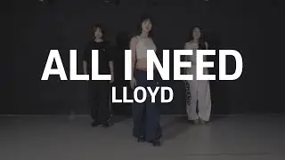 All I Need - Lloyd | 2.TEN Choreography | THE CODE DANCE STUDIO |