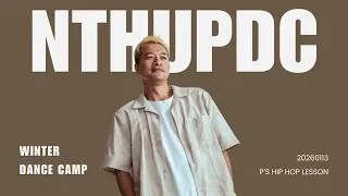 20260113P’s Hip Hop Lesson @ NTHUPDC WINTER DANCE CAMP