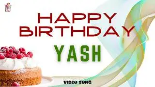Yash Happy Birthday - Birthday Video Song | Birthday Songs With Names #billionbestwishes