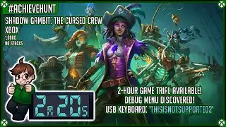 #AchieveHunt - Shadow Gambit: The Cursed Crew (Xbox) (2-Hour Game Trial!) - 1,000G in 2m 20s!