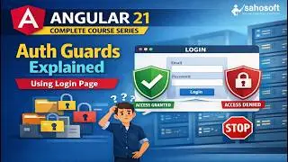 Auth Guards using Login page in Angular 21 | Routing in Angular | Sahosoft