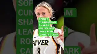 SOPHIE CUNNINGHAM SHARES LEADERSHIP ROLE WITH CAITLIN CLARK.