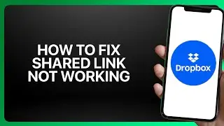 How To Fix Shared Link Not Working in Dropbox 2025! Tutorial