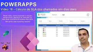 [Power Apps] - Vídeo 18 – Cálculo de SLA dos chamados em dias úteis