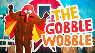 The Gobble Wobble | Turkey Dance for Kids | Thanksgiving Family Fun Video | Thanksgiving Rap