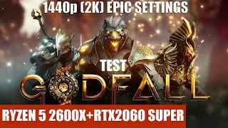 TEST Ryzen 5 2600X+RTX 2060 Super in Godfall 1440p (2K)