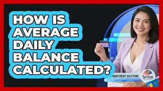 How Is Average Daily Balance Calculated?