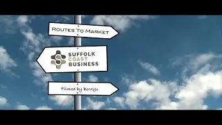 Suffolk Coast Business Event 2016: 'Routes to Market'