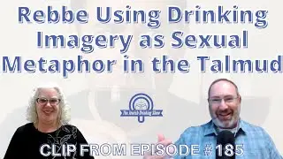 Rebbe Using Drinking Imagery as Sexual Metaphor in the Talmud
