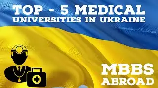 Top 5 Medical universities in Ukraine | MBBS in Ukraine