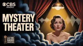 CBS Radio Mystery Theater &mdash; Voices in the Dark After Midnight | OTR Marathon
