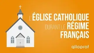 L'Église catholique durant le régime français | Histoire | Alloprof