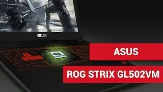 Asus ROG Strix GL502VM - recenzja wideo