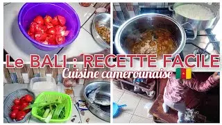 RECETTE DE BALII :CUISINE CAMEROUNAISE DÉLICIEUSE ET SUCCULENT / RAPIDE ET FACILE A FAIRE #mum