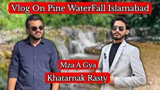 Pine city waterfall islamabad | vlogs