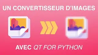 Créer un convertisseur d'images avec Qt for Python
