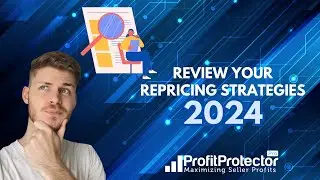 Review Your Amazon Business' Repricing Strategies in 2024