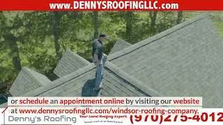 Denny's Roofing, LLC - Windsor CO