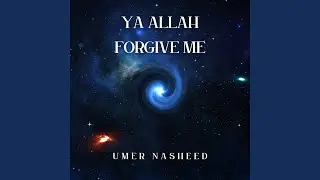 Ya Allah Forgive Me