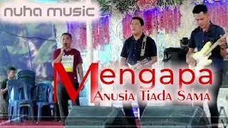 MENGAPA MANUSIA TIADA SAMA || NUHA MUSIC || edisi SRIBANDING PEMULUTAN  | SHAPA WG_PANJI RECORD