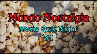 Movie Quiz Night - 34 - Mondo Nostalgia