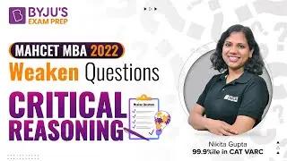MAH CET MBA 2022 | How to Tackle MAHCET Critical Reasoning Weaken Questions?| BYJU'S Exam Prep