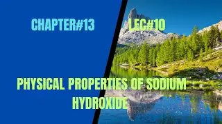 Physical properties of Sodium Hydroxide ||Lec#10 Ch #13 || #2ndyearchemistry