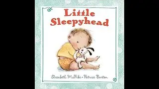 📚Little Sleepyhead | Kids Book Read Aloud | Storytime Read Aloud Books for Children