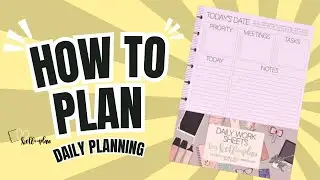 HOW TO PLAN SERIES: Daily Planning