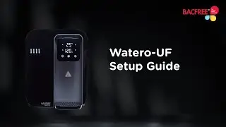 Setup Guide: Watero-UF Cartridge Setup & Replacement (2021 Version)